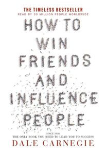 How to Win Friends and Influence People Dale Carnegie
