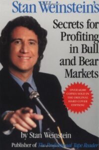 Secrets For Profiting in Bull and Bear Markets Stan Weinstein