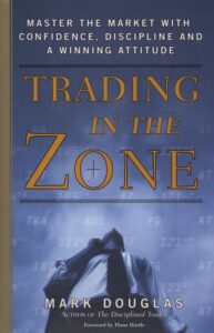 Trading in the Zone Mark Douglas